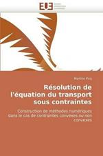 R solution de l'' quation Du Transport Sous Contraintes