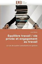 quilibre Travail / Vie Priv e Et Engagement Au Travail