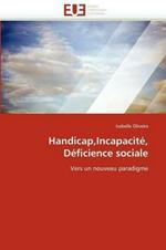 Handicap, Incapacit , D ficience Sociale