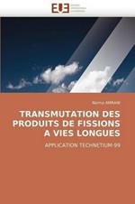 Transmutation Des Produits de Fissions a Vies Longues