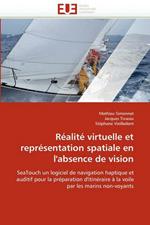 R alit  Virtuelle Et Repr sentation Spatiale En l''absence de Vision