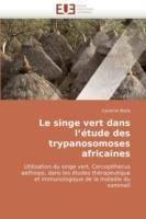 Le Singe Vert Dans l'' tude Des Trypanosomoses Africaines