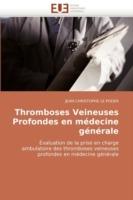 Thromboses Veineuses Profondes En Medecine Generale