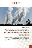 Permeation membranaire et spectrometrie de masse isotopique