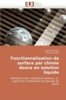 Fonctionnalisation de Surface Par Chimie Douce En Solution Liquide