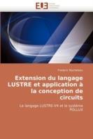 Extension Du Langage Lustre Et Application a la Conception de Circuits