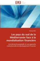 Les Pays Du Sud de La Mediterranee Face a la Mondialisation Financiere