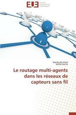 Le Routage Multi-Agents Dans Les R seaux de Capteurs Sans Fil