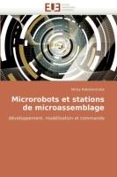 Microrobots Et Stations de Microassemblage