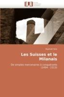 Les Suisses Et Le Milanais