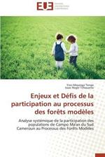 Enjeux Et D fis de la Participation Au Processus Des For ts Mod les