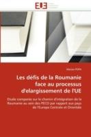 Les D fis de la Roumanie Face Au Processus d''elargissement de l''ue