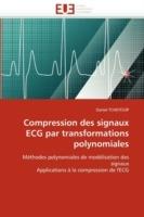 Compression Des Signaux ECG Par Transformations Polynomiales