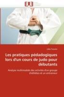 Les Pratiques P dadogiques Lors d''un Cours de Judo Pour D butants