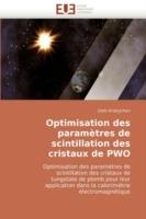 Optimisation Des Param tres de Scintillation Des Cristaux de Pwo