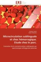 Microcirculation Sublinguale Et Choc H morragique. Etude Chez Le Porc.
