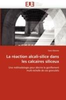 La R action Alcali-Silice Dans Les Calcaires Siliceux