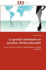 La Gestion Identitaire En Situation d''interculturalit 