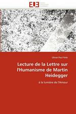 Lecture de la Lettre Sur l'Humanisme de Martin Heidegger