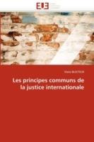 Les Principes Communs de la Justice Internationale