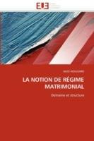 La Notion de R gime Matrimonial