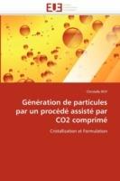 G n ration de Particules Par Un Proc d  Assist  Par Co2 Comprim 