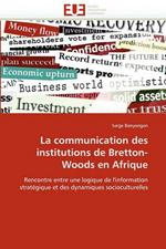 La Communication Des Institutions de Bretton-Woods En Afrique