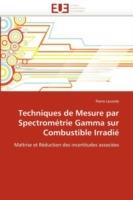 Techniques de Mesure Par Spectrom trie Gamma Sur Combustible Irradi 