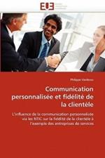 Communication Personnalis e Et Fid lit  de la Client le