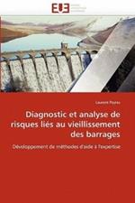 Diagnostic Et Analyse de Risques Li s Au Vieillissement Des Barrages