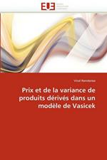 Prix Et de la Variance de Produits D riv s Dans Un Mod le de Vasicek