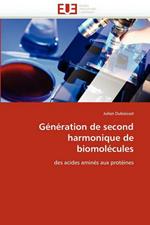 G n ration de Second Harmonique de Biomol cules