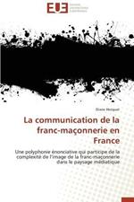 La Communication de la Franc-Ma onnerie En France