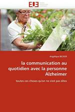 La Communication Au Quotidien Avec La Personne Alzheimer