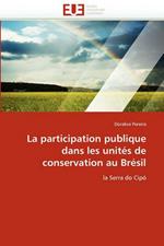 La Participation Publique Dans Les Unit s de Conservation Au Br sil