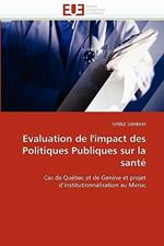 Evaluation de l''impact Des Politiques Publiques Sur La Sant 