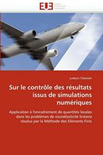 Sur Le Contr le Des R sultats Issus de Simulations Num riques