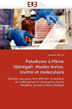 Paludisme   Pikine (S n gal):  tudes Invivo, Invitro Et Moleculaire