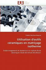 Utilisation d'Outils C ramiques En Matri age Isotherme