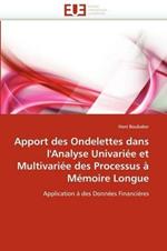 Apport Des Ondelettes Dans l''analyse Univari e Et Multivari e Des Processus   M moire Longue