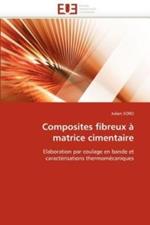 Composites Fibreux   Matrice Cimentaire