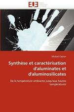 Synth se Et Caract risation d''aluminates Et d''aluminosilicates