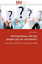 Entrepreneurs de Leur Propre Gr  Ou Contraints?