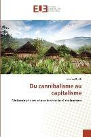 Du cannibalisme au capitalisme