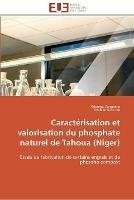 Caracterisation et valorisation du phosphate naturel de tahoua (niger)