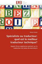 Sp cialiste Ou Traducteur: Quel Est Le Meilleur Traducteur Technique?