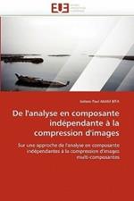 de l'Analyse En Composante Ind pendante   La Compression d'Images