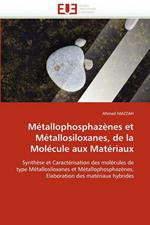 M tallophosphaz nes Et M tallosiloxanes, de la Mol cule Aux Mat riaux