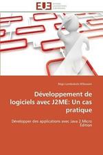 D veloppement de Logiciels Avec J2me: Un Cas Pratique