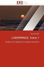 L''antiprince, Tome 1